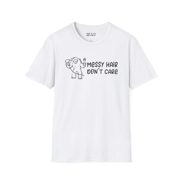 Messy Hair Don't Care Bigfoot T-Shirt featuring humorous design on a white Softstyle tee.