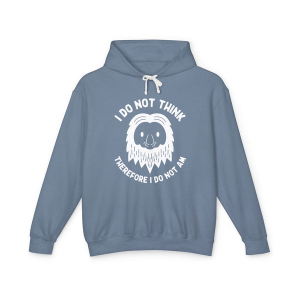 I Do Not Think Sasquatch lightweight hoodie with playful Bigfoot design and philosophical pun.
