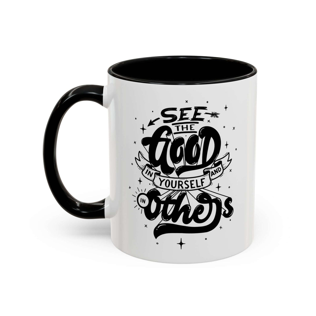 See the Good in Yourself and Others Mug with a motivational design in black and white.