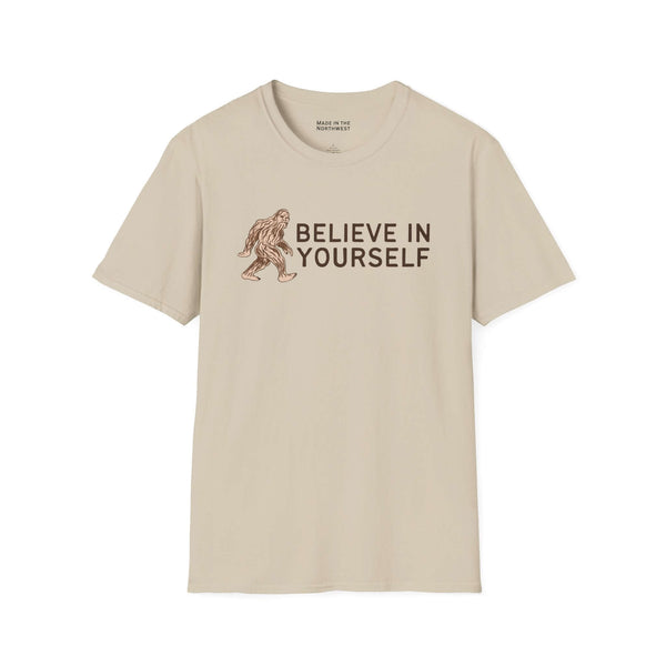 Believe in Yourself T Shirt featuring Bigfoot design, promoting positivity and motivation.