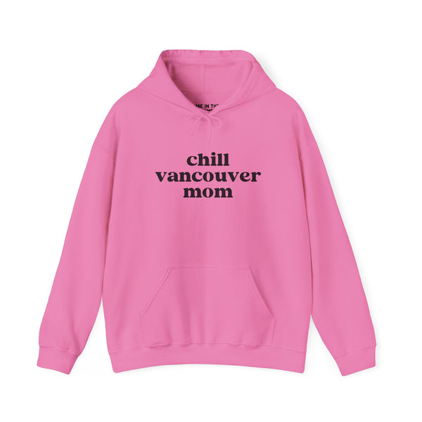 Chill Vancouver Mom cozy hoodie in pink, perfect for relaxed outings and everyday comfort.