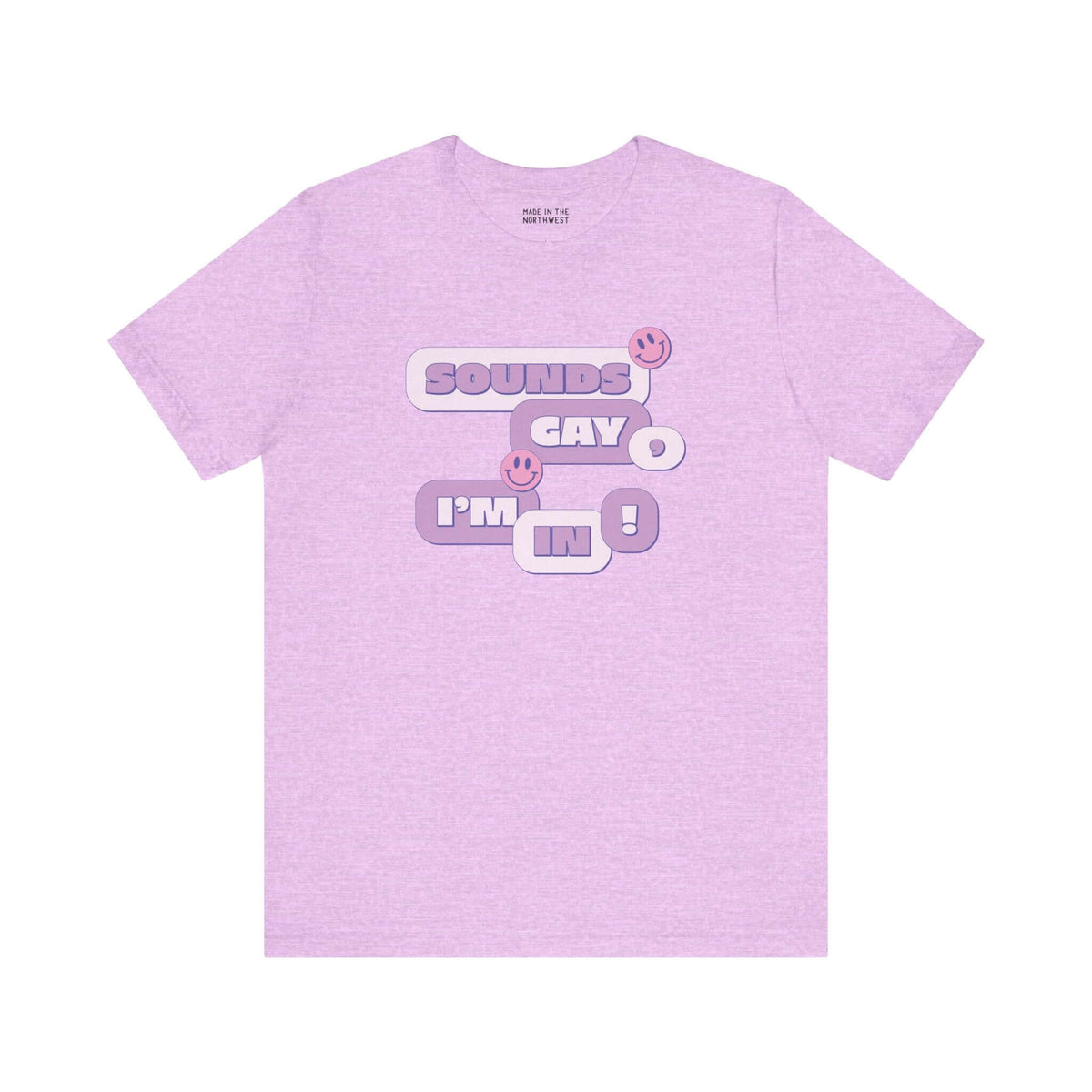 Sounds Gay I'm In! premium soft tee in lavender with fun smiles, perfect for Pride and celebrating inclusivity.