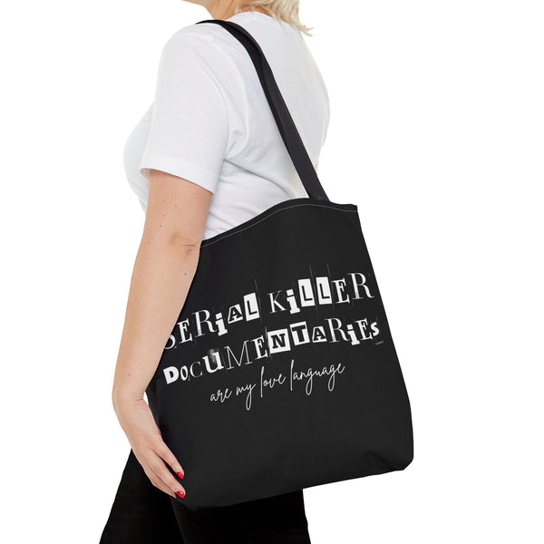 Serial Killer Documentaries Are My Love Language Durable Everyday Tote