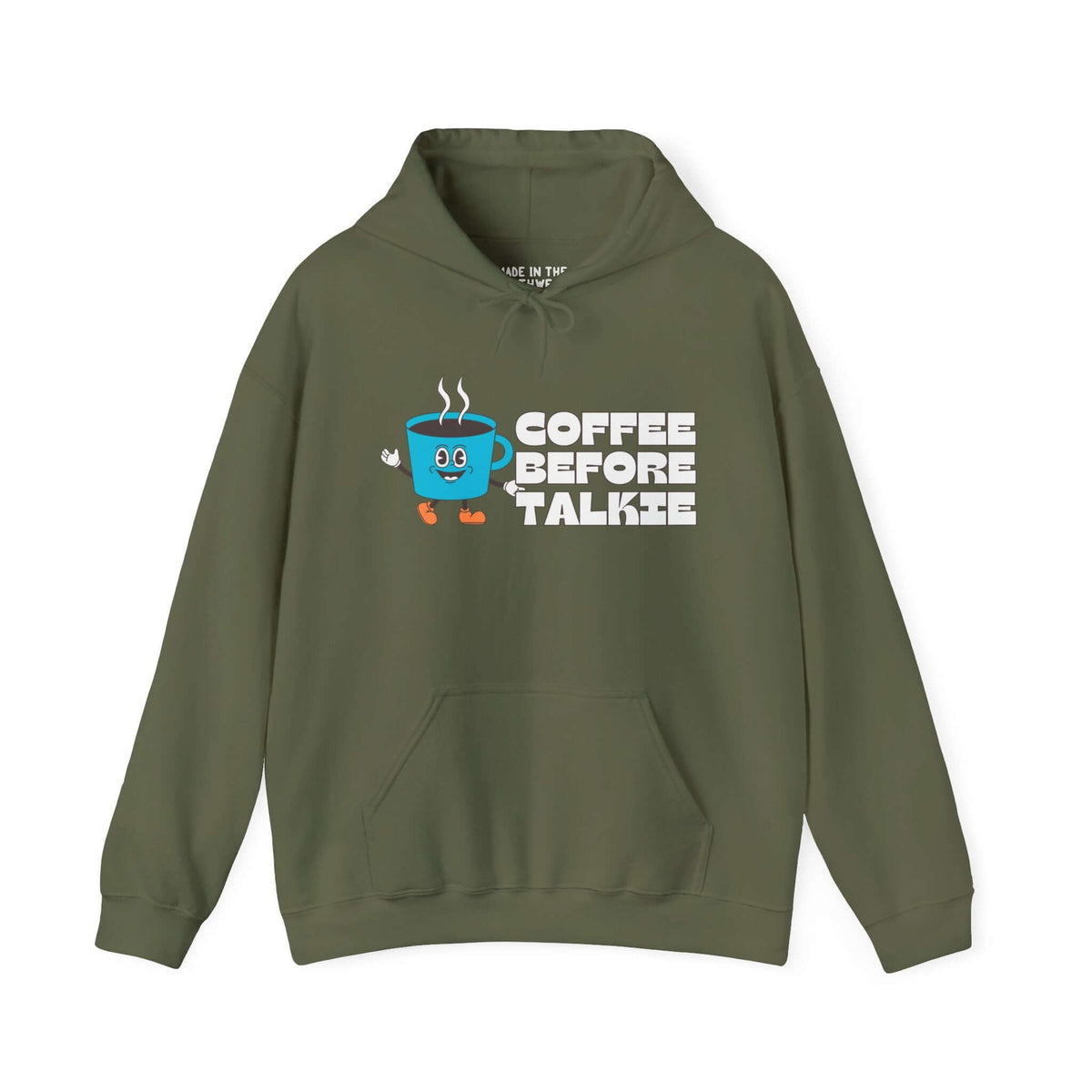 Olive green "Coffee Before Talkie" hoodie with cute coffee cup graphic, perfect for caffeine lovers seeking comfort and style.