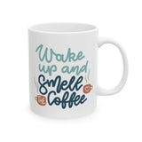 Wake Up and Smell the Coffee Mug featuring playful lettering on glossy white ceramic.