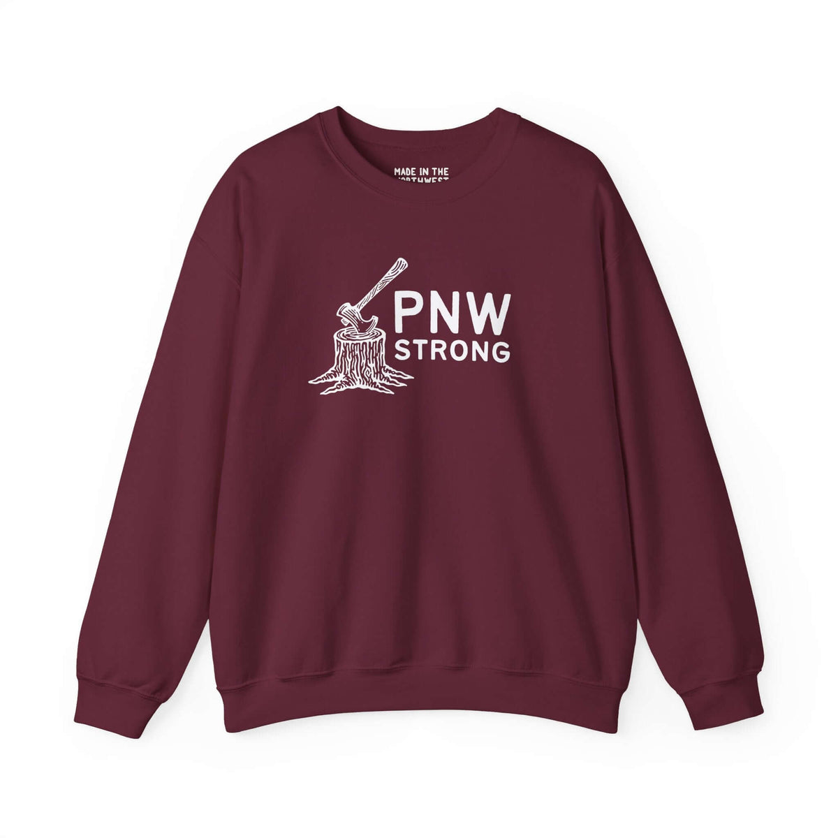 PNW Strong Crewneck Sweatshirt featuring axe-in-stump design in maroon, representing Pacific Northwest spirit.