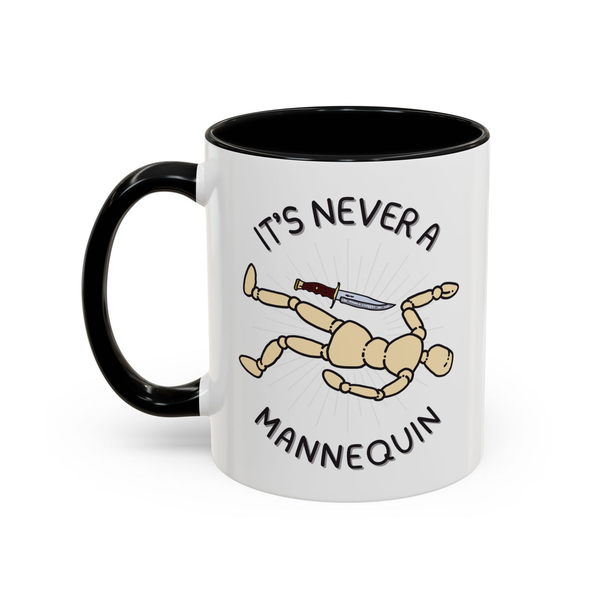 It's Never a Mannequin True Crime Ceramic Coffee Mug