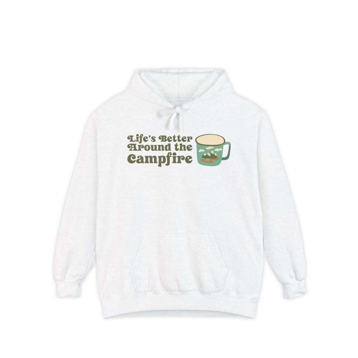 Life's Better Around the Campfire Hoodie featuring cozy mug graphic, perfect for outdoor vibes.
