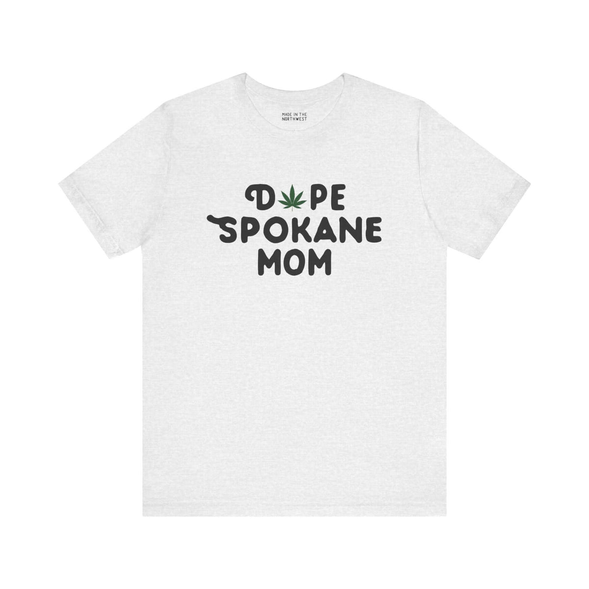 White "Dope Spokane Mom" tee with marijuana leaf, perfect for stylish moms in Spokane, Washington.