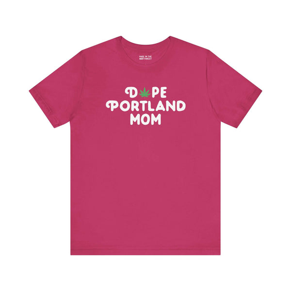 Dope Portland Mom Premium Soft Tee