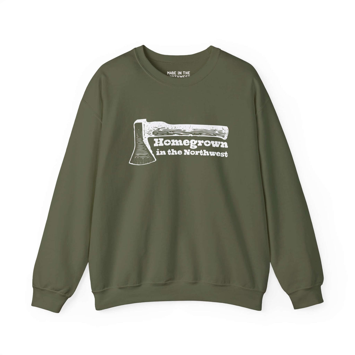 Green sweatshirt with "Homegrown in the Northwest" text and an axe graphic, celebrating Pacific Northwest pride.