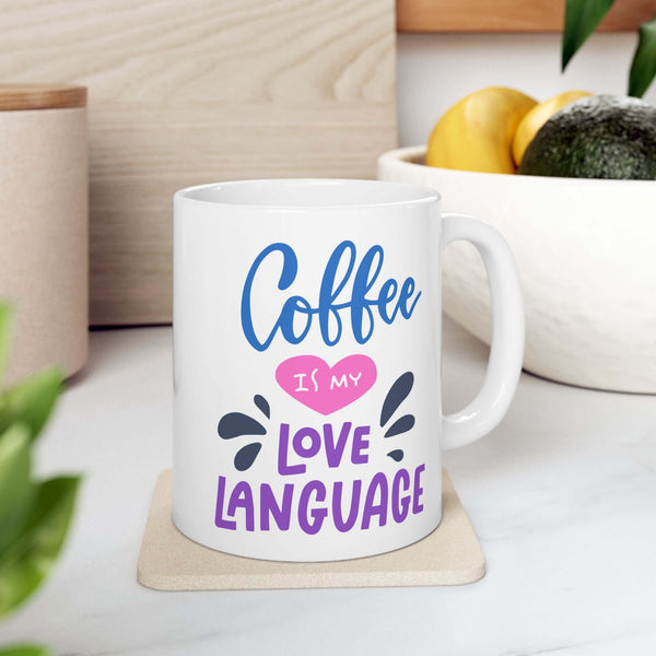 Coffee is My Love Language Mug
