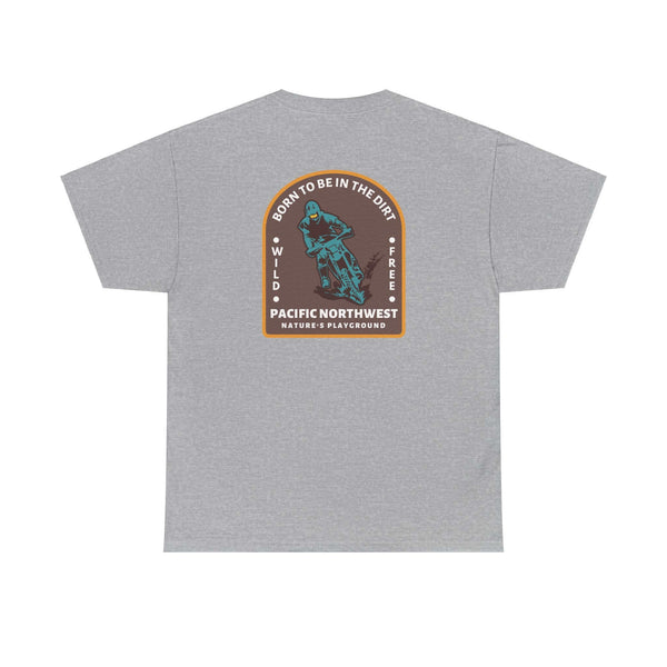 "Gray Born to Be in the Dirt Athletic Tee with outdoor adventure design on back, celebrating the Pacific Northwest"