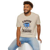 Coffee Because Murder Is Wrong T Shirt featuring a cartoon coffee cup with a thumbs-up.