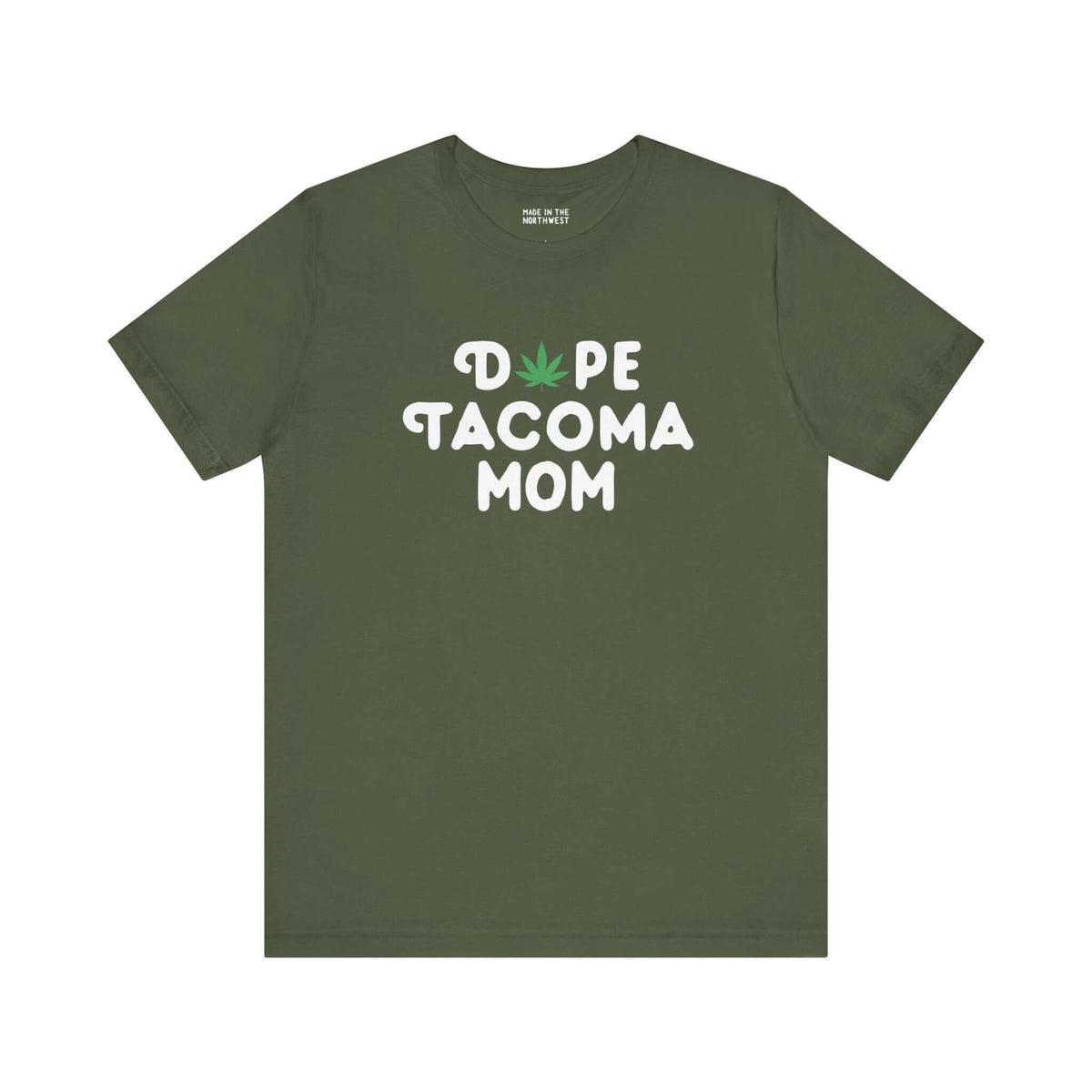 Dope Tacoma Mom tee with marijuana leaf design, perfect for stylish Washington moms, celebrating local vibe and pride.