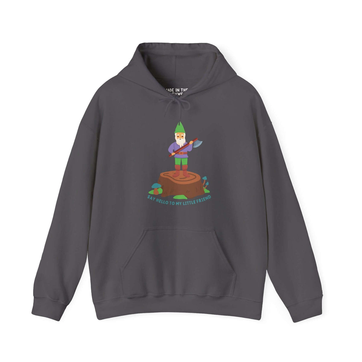 "Gray hoodie featuring a gnome with an axe on a stump, inspired by iconic movie line 'Say hello to my little friend'."