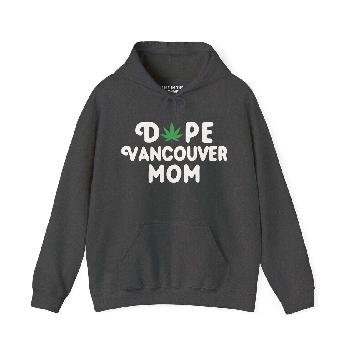 Dope Vancouver Mom hoodie with marijuana leaf graphic replacing "O," perfect for stylish moms embracing Washington state vibes.