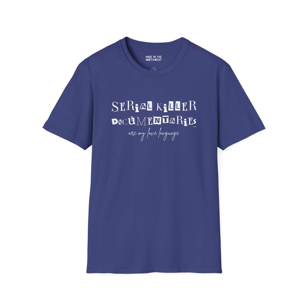 Navy blue t-shirt featuring 'Serial Killer Documentaries Are My Love Language' print, perfect for true crime fans.