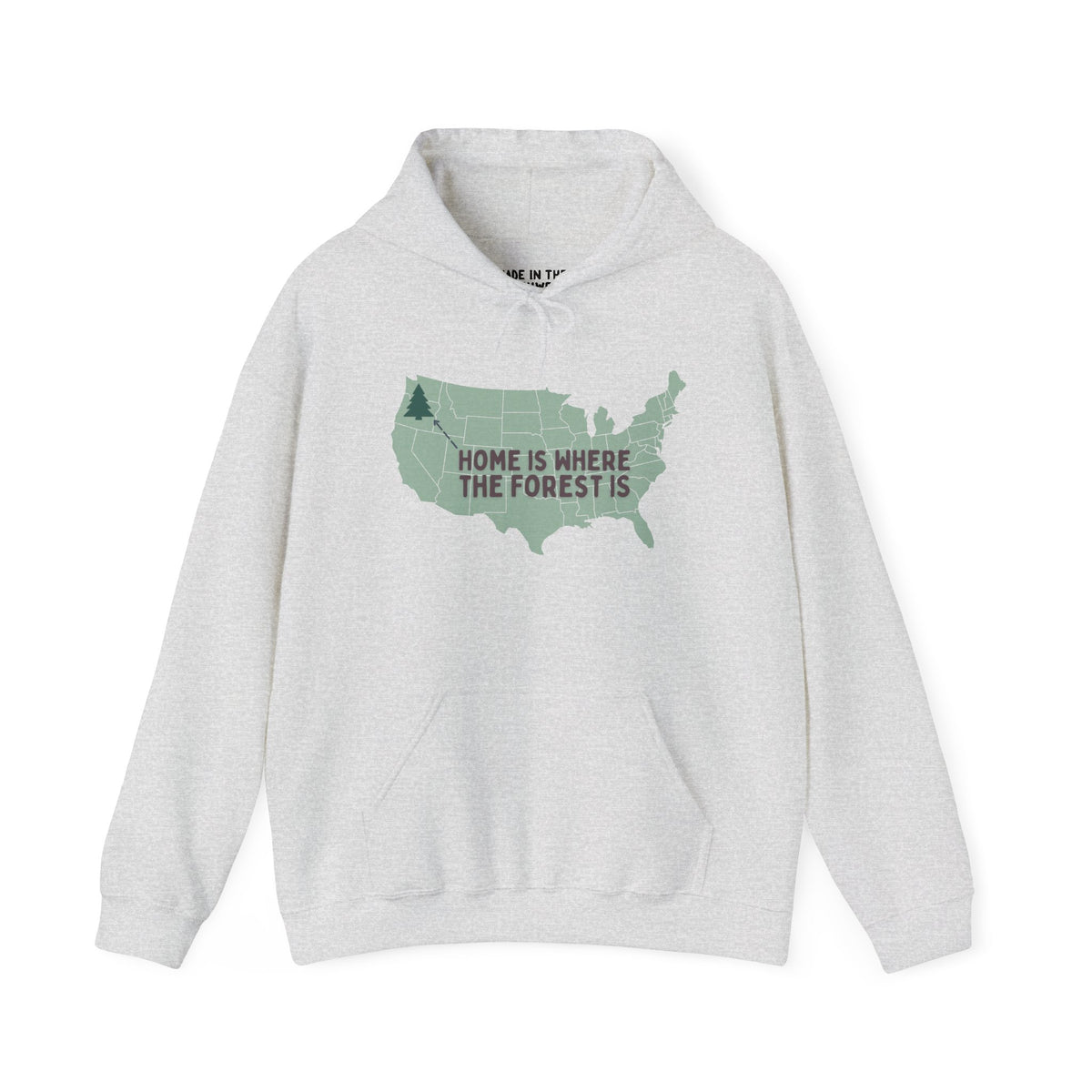 Gray hoodie featuring a map of the U.S. with the phrase 'Home is Where the Forest Is' in green.