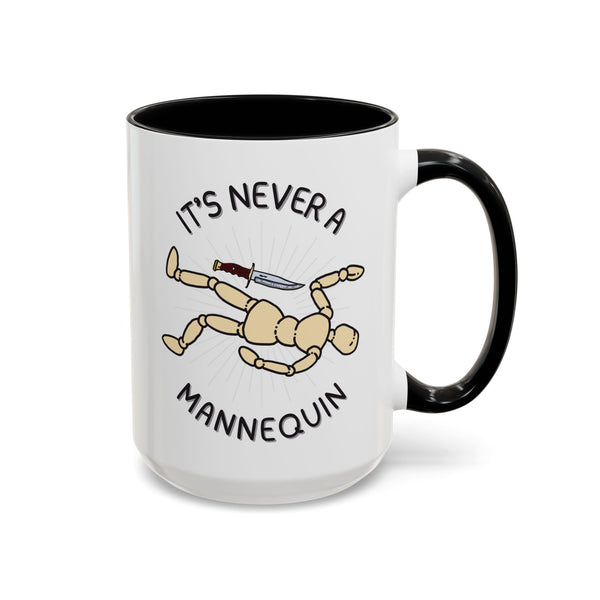 It's Never a Mannequin True Crime Ceramic Coffee Mug