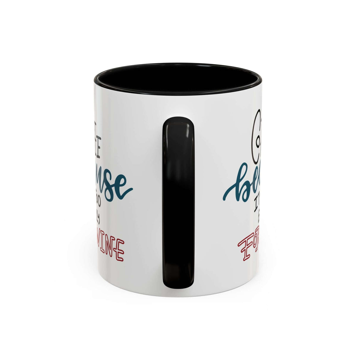 Coffee Because It's Too Early for Wine Mug with black handle and interior, cheeky morning coffee design.