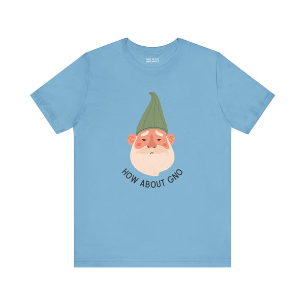 Blue tee with a playful gnome design featuring the text 'How About Gno' for gnome lovers.
