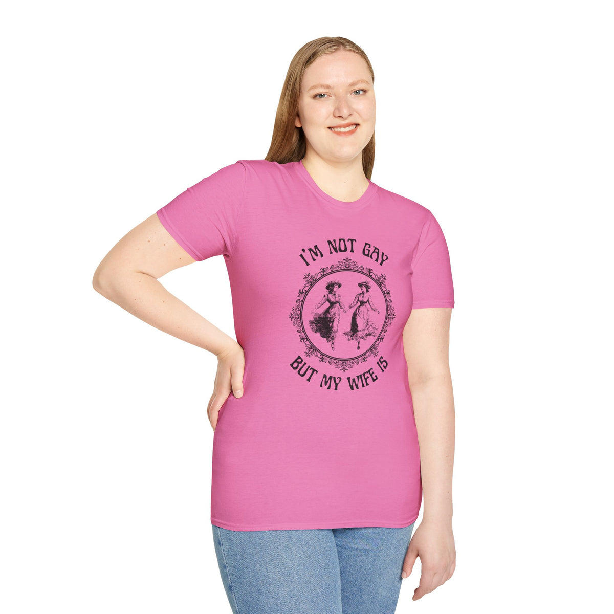 I'm Not Gay But My Wife Is Softstyle T-Shirt