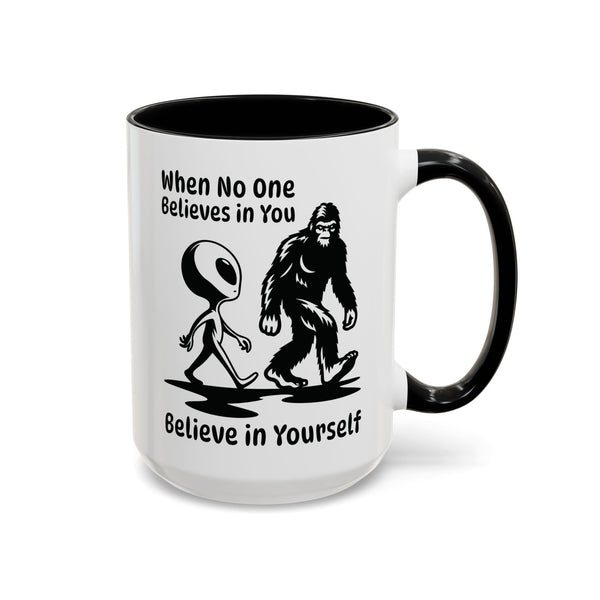 Believe in Yourself Bigfoot Alien Ceramic Coffee Mug