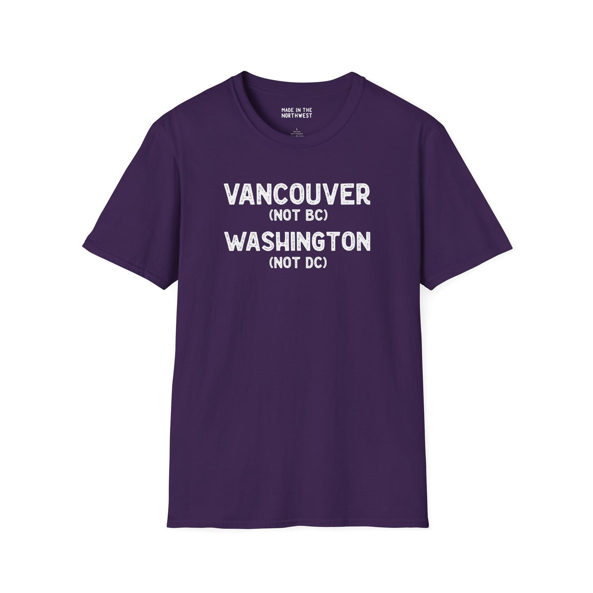 Vancouver Washington Not BC Not DC softstyle t-shirt for locals who love their city