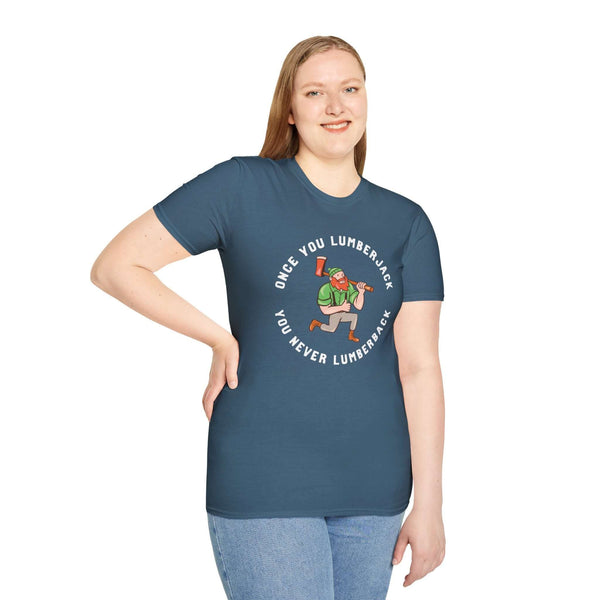 Once You Lumberjack T Shirt – Funny Logger Tee worn by a woman, featuring a graphic of a lumberjack and humorous text.