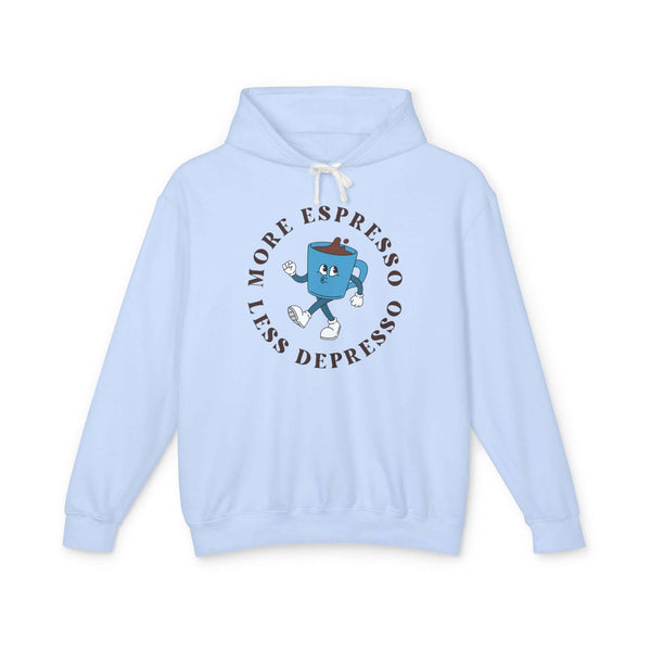 More Espresso Less Depresso hoodie in light blue with a cheerful coffee cup graphic design.