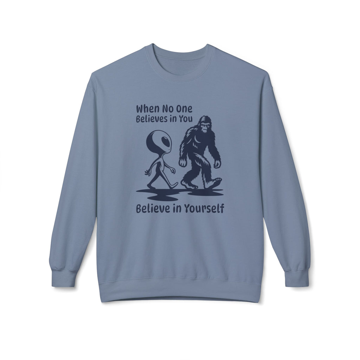 Believe in Yourself Bigfoot Alien Softstyle Midweight Sweatshirt