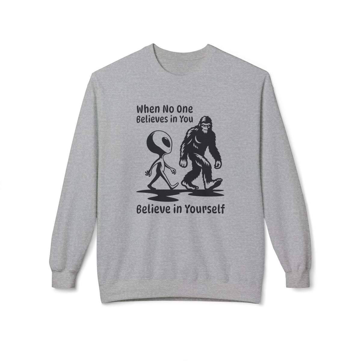 Believe in Yourself Bigfoot Alien Softstyle Midweight Sweatshirt