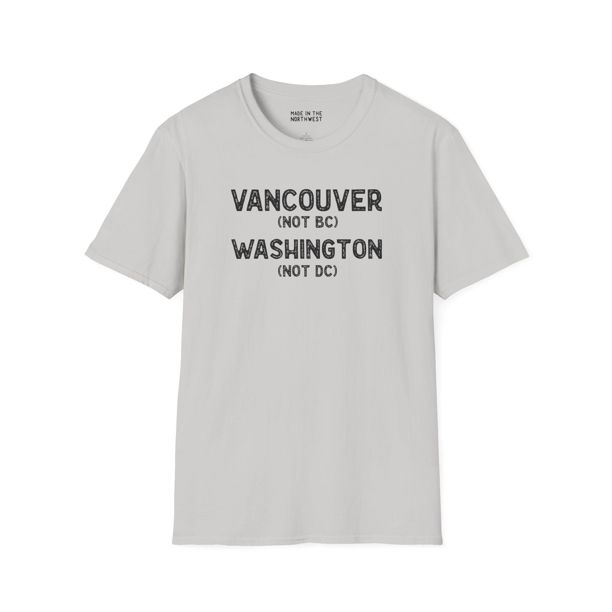 Vancouver Washington Softstyle T-Shirt with the text 'Not BC Not DC' for proud locals.