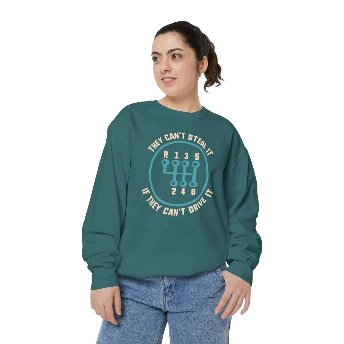They Can't Steal It If They Can't Drive It Sweatshirt