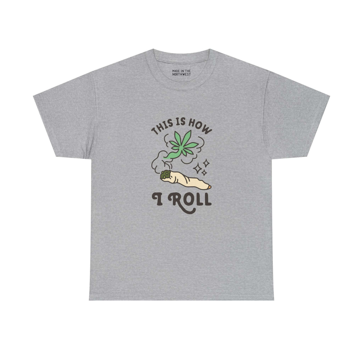 Gray athletic tee featuring a marijuana joint graphic and text 'This is How I Roll' for laid-back style.