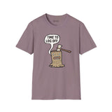 Time to Log Off T Shirt featuring a cartoon stump with an axe and a speech bubble.