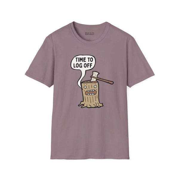 Time to Log Off T Shirt featuring a cartoon stump with an axe and a speech bubble.
