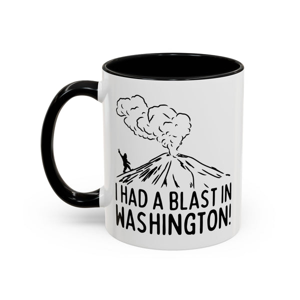 I Had a Blast in Washington Ceramic Coffee Mug