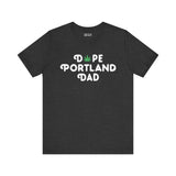 Dope Portland Dad Tee with marijuana leaf replacing 'O', black shirt for laid-back dads embracing PDX pride and chill vibe.