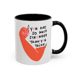 You Are So Much Stronger Than You Think Mug featuring a colorful illustrated design and positive message.