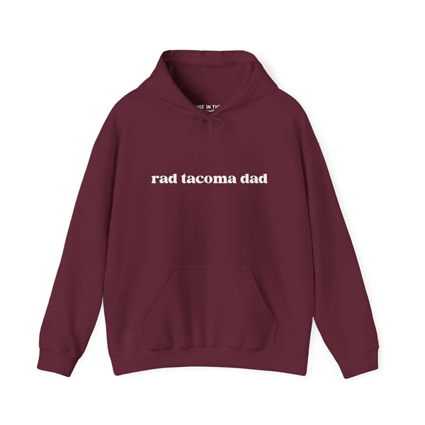 Rad Tacoma Dad hoodie in burgundy, perfect for local dads who love burgers, cars, and tailgating.