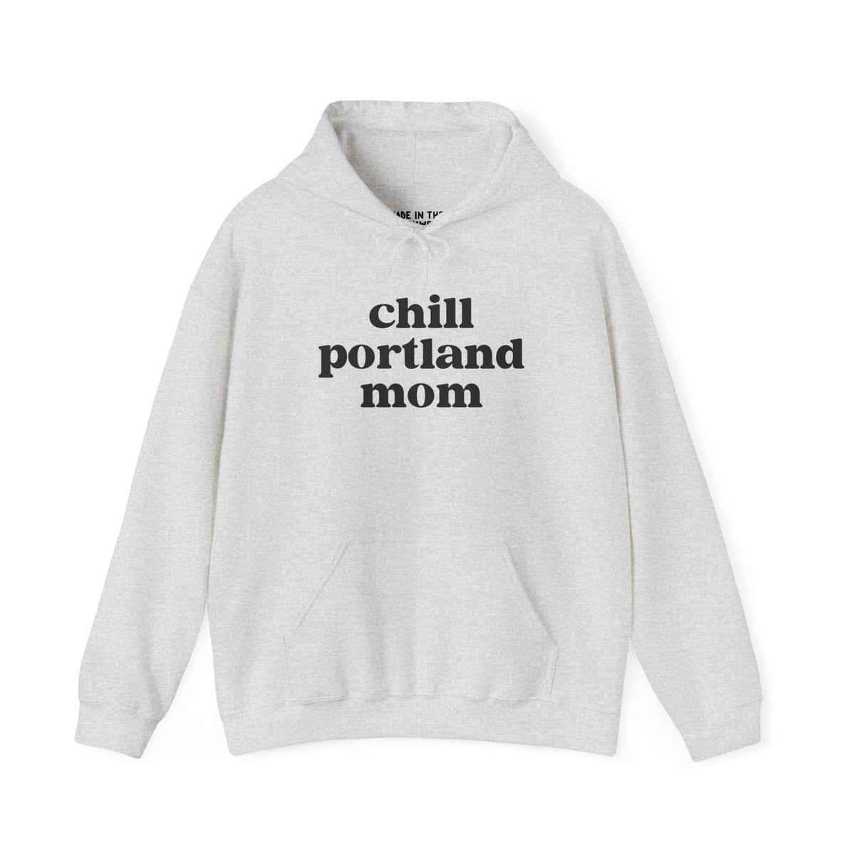 Chill Portland Mom cozy hoodie in light gray with bold black lettering for stylish moms on the go.