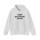 Chill Portland Mom cozy hoodie in light gray with bold black lettering for stylish moms on the go.