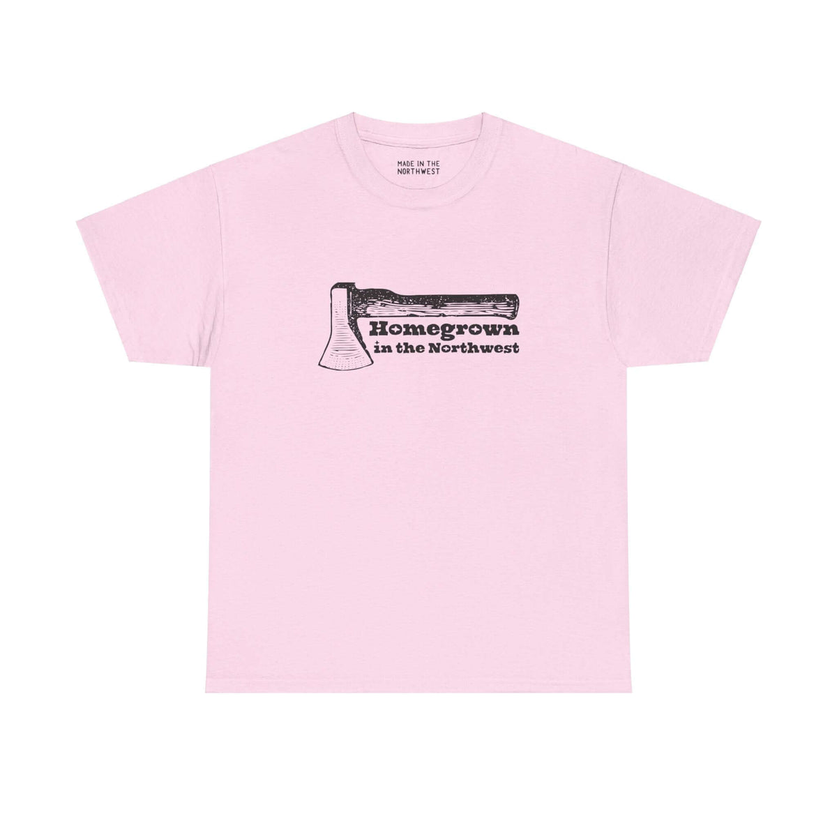 Pink athletic tee with "Homegrown in the Northwest" and axe graphic, celebrating Pacific Northwest spirit and resilience.