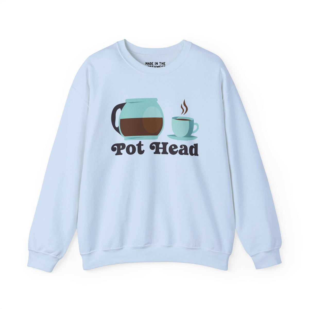 Light blue coffee-themed sweatshirt with "Pot Head" design, featuring a coffee pot and cup, perfect for caffeine lovers.