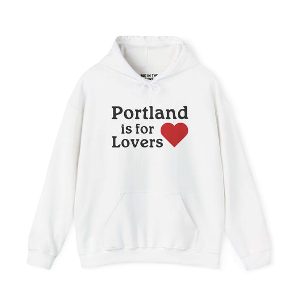 White hoodie with "Portland is for Lovers" and a red heart, celebrating the charm and style of Portland, perfect for locals and visitors.