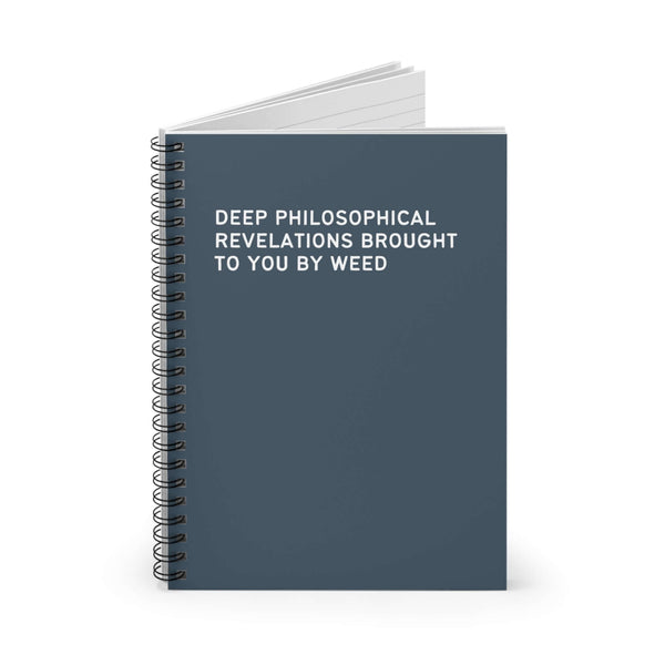 Revelations Brought to You By Weed spiral notebook in dark cover with white text, perfect for jotting down deep thoughts.