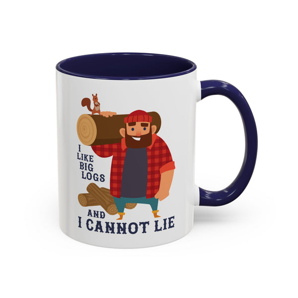 I Like Big Logs and I Cannot Lie Lumberjack Ceramic Coffee Mug