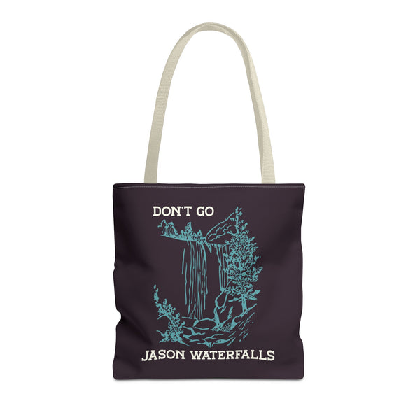 Don't Go Jason Waterfalls Durable Everyday Tote